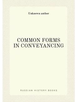 COMMON FORMS IN CONVEYANCING