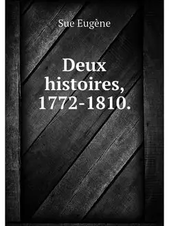 Deux histoires, 1772-1810