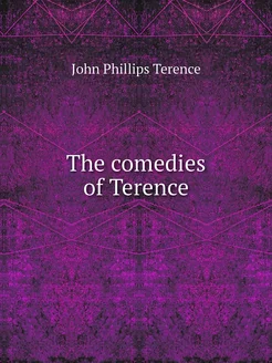 The comedies of Terence