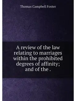 A review of the law relating to marriages within the