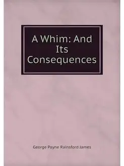 A Whim And Its Consequences