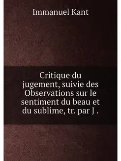 Critique du jugement, suivie des Obse