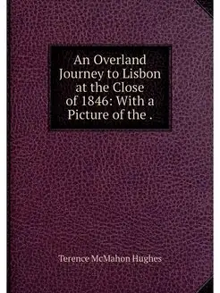 An Overland Journey to Lisbon at the