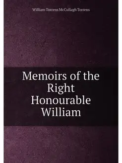 Memoirs of the Right Honourable William