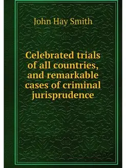 Celebrated trials of all countries, a