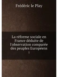 La réforme sociale en France déduite de l'observatio