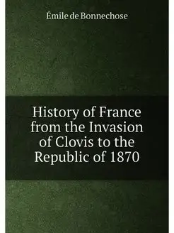 History of France from the Invasion o