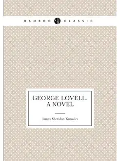 George Lovell. A novel