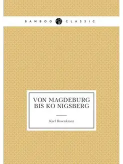 Von Magdeburg bis Königsberg