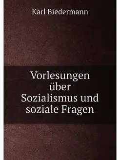 Vorlesungen über Sozialismus und soziale Fragen