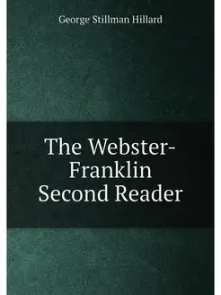 The Webster-Franklin Second Reader