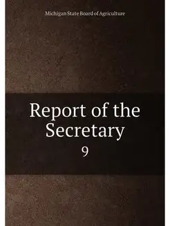 Report of the Secretary. 9