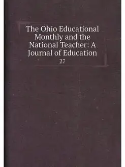 The Ohio Educational Monthly and the National Teache