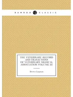 THE VETERINARY RECORD AND TRASACTIONS OF VETERINARY