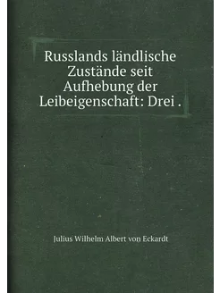 Russlands ländlische Zustände seit Aufhebung der Lei