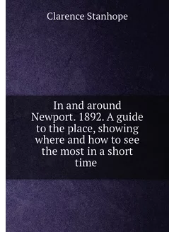 In and around Newport. 1892. A guide to the place, s