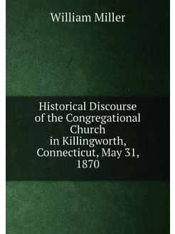 Historical Discourse of the Congregational Church in