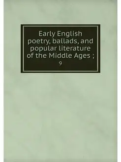 Early English poetry, ballads, and po