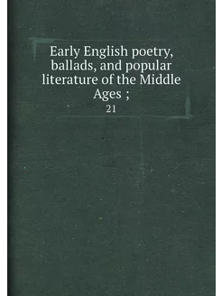 Early English poetry, ballads, and popular literatur