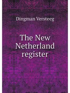 The New Netherland register