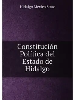 Constitución Política del Estado de Hidalgo