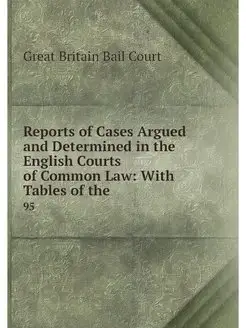 Reports of Cases Argued and Determine