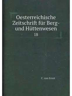 Oesterreichische Zeitschrift für Berg- und Hüttenwes