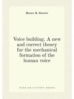 Voice building. A new and correct theory for the mec