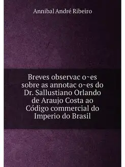 Breves observações sobre as annotações do Dr. Sa