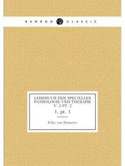 Lehrbuch der speciellen Pathologie und Therapie v. 2