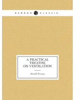 A Practical Treatise on Ventilation