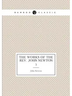 The works of the Rev. John Newton. 5