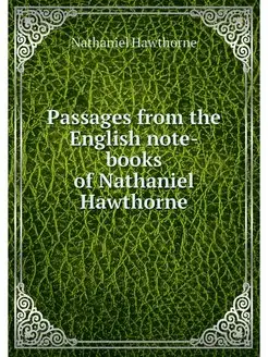 Passages from the English note-books