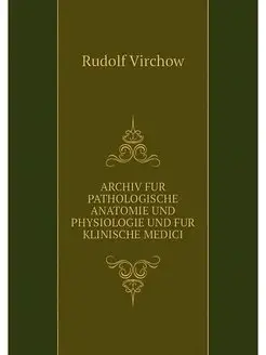 ARCHIV FUR PATHOLOGISCHE ANATOMIE UND