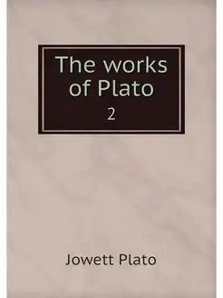 The works of Plato. 2