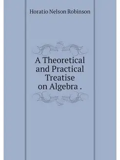 A Theoretical and Practical Treatise