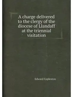 A charge delivered to the clergy of t