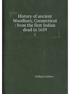 History of ancient Woodbury, Connecti