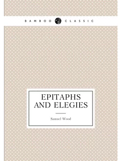 Epitaphs and elegies