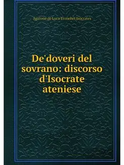 De'doveri del sovrano discorso d'Isocrate ateniese