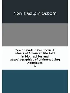 Men of mark in Connecticut ideals of