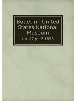 Bulletin - United States National Mus