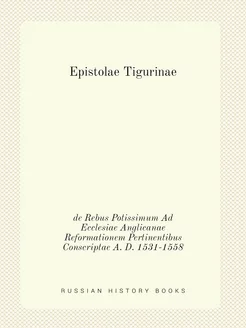 Epistolae Tigurinae de Rebus Potissim