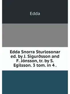 Edda Snorra Sturlosonar ed. by J. Sig