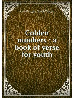 Golden numbers a book of verse for