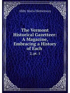 The Vermont Historical Gazetteer A M