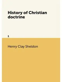 History of Christian doctrine. 1