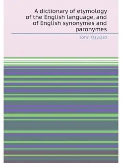 A dictionary of etymology of the Engl