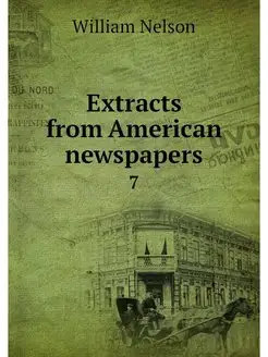 Extracts from American newspapers. 7