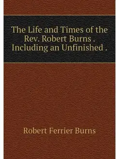 The Life and Times of the Rev. Robert